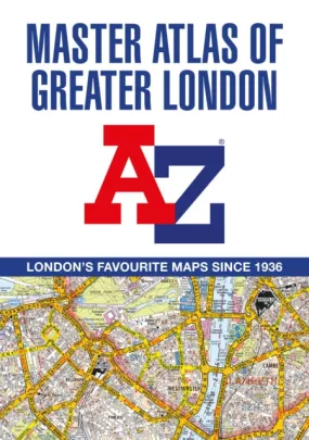 A -Z Master Atlas of Greater London by A-Z maps