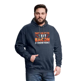 Funny I Eat Bacon And Know Things Bacon Lover Contrast Hoodie