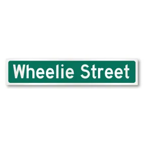 Wheelie Street Sign