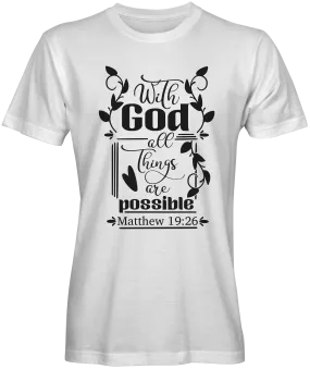 With God All Things Are Possible Bible Verse T-shirts